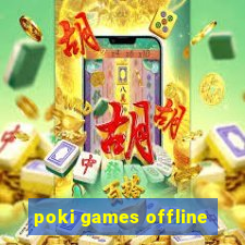 poki games offline